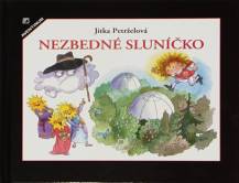 Pohádka NEZBEDNÉ SLUNÍČKO, Petržalová Jitka; Aventinum